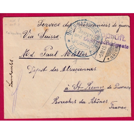 WW1 FALKENBERG FAULQUEMONT MOSELLE 1915 CENSURE METZ PRISONNIERS GUERRE VOIE SUISSE DEPOT DES ALSACIEN ST REMY PROVENCE