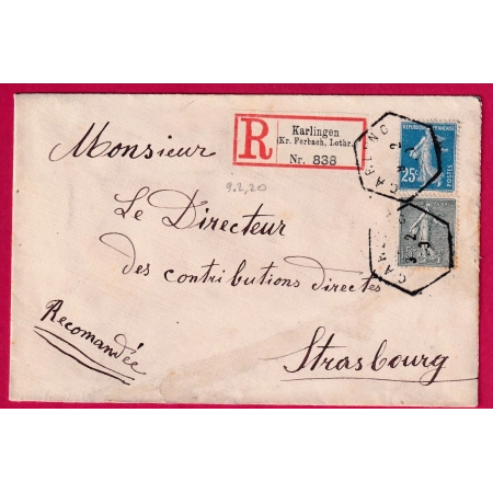N°130 140 CARLING MOSELLE RECOMMANDE ETIQUETTE ALLEMANDE KARLINGEN STRASBOURG 1920 LETTRE COVER FRANCE