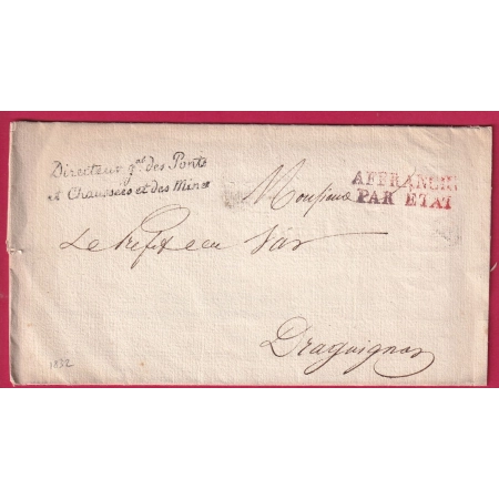 FRANCHISE DIRECTEUR Gal DES PONTS ET CHAUSSE ET DES MINES PARIS 1832 DRAGUIGNAN VAR 1832 LETTRE COVER FRANCE