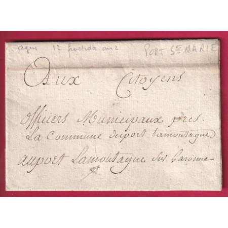 LETTRE AGEN 1794 POUR PORT LA MONTAGNE SUR GARONNE NOM REVOLUTIONNAIRE PORT STE MARIE LOT ET GARONNE LETTRE FRANCE