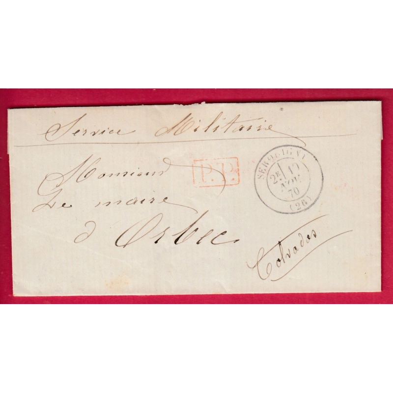 GUERRE 1870 SERQUIGNY EURE 13.11.1870 SERVICE MILITAIRE PP ROUGE POUR ORBEC CALVADOS LETTRE COVER