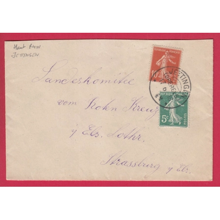 ALSACE LORRAINE N°135 136 JETTIGEN HAUT RHIN CACHET ALLEMAND 1918 POUR STRASBOURG LETTRE COVER
