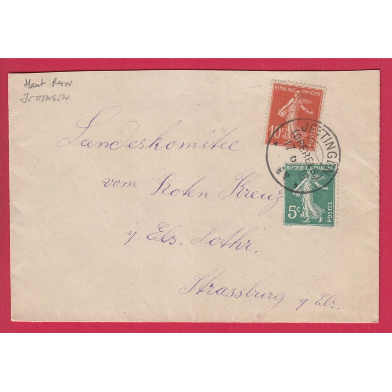 ALSACE LORRAINE N°135 136 JETTIGEN HAUT RHIN CACHET ALLEMAND 1918 POUR STRASBOURG LETTRE COVER