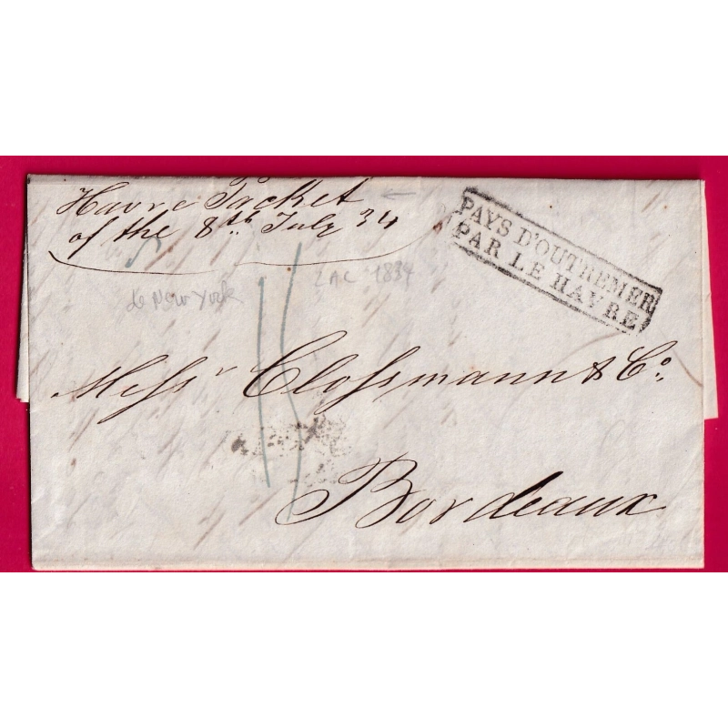 MARQUE PAYS OUTREMER PAR LE HAVRE NEW YORK USA 1834 POUR BORDEAUX LETTRE COVER
