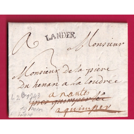 MARQUE LANDERNEAU FINISTERE LENAIN N°2B 1743 POUR QUIMPER QUIMPERLE PUIS NANTES INDICE 10 LETTRE COVER FRANCE