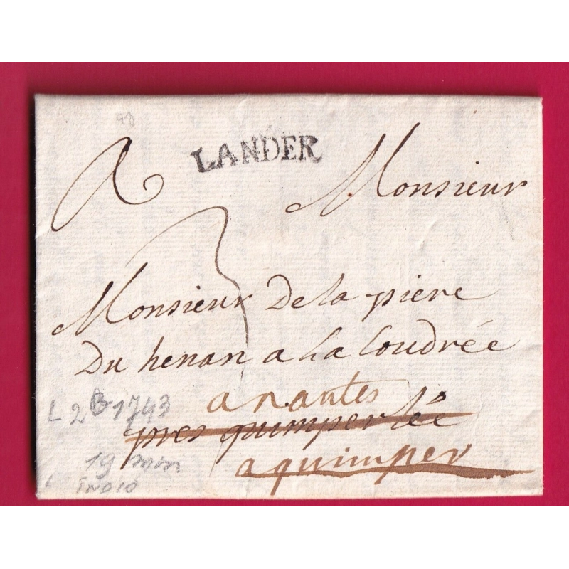 MARQUE LANDERNEAU FINISTERE LENAIN N°2B 1743 POUR QUIMPER QUIMPERLE PUIS NANTES INDICE 10 LETTRE COVER FRANCE