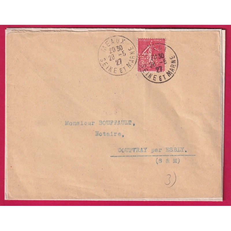 N°199 PERFORE MEAUX SEINE ET MARNE 1927 ME DE LA MENARDIERE POUR COUPVRAY SEINE ET MARNE LETTRE COVER