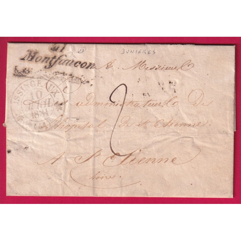 CURSIVE GRATTEE 41 MONTFAUCON HAUTE LOIRE 1831 CAD TYPE 12 ISSENGEAUX TEXTE DE DUNIERES POUR ST ETIENNE LOIRE LETTRE