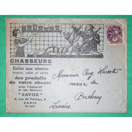 N°233 BLANC PREOBLITERE BELLE ENVELOPPE PUB ILLUSTREE CONSERVES SAVOR CHASSEURS PARIS POUR PRECHACQ LANDES