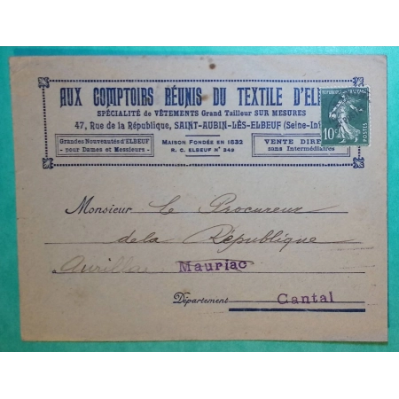 PREOBLITERE 10C VERT SEMEUSE ENVELOPPE PUB AUX COMPTOIRS REUNIS DU TEXTILE D'ELBEUF SEINE INFERIEURE POUR MAURIAC CANTAL