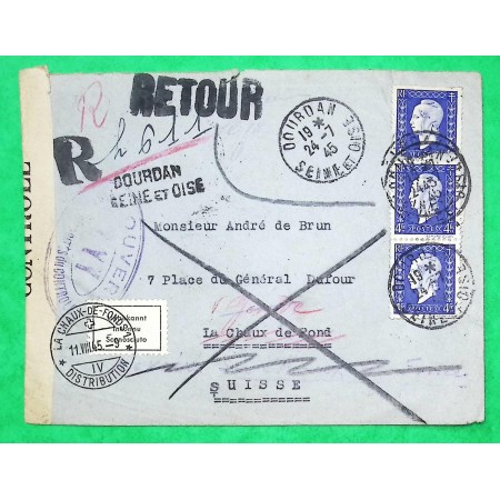 N°695 x3 MARIANNE DULAC RECOMMANDE PROVISOIRE DOURDAN POUR LA CHAUX DE FONDS SUISSE CENSURE + ETIQUETTE INCONNU RETOUR 1945 WW2