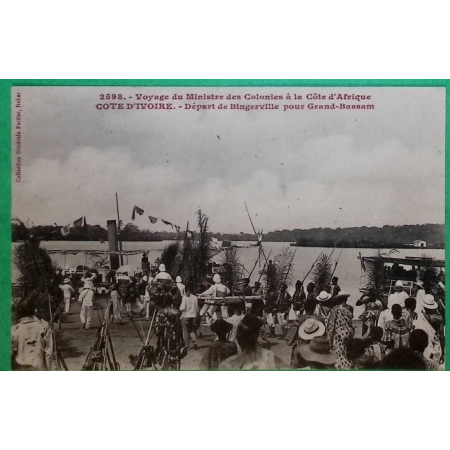 CARTE POSTALE 2598 COTE D'IVOIRE VOYAGE DU MINISTRE DES COLONIES COTE D'AFRIQUE DEPART BINGERVILLE POUR GRAND BASSAM
