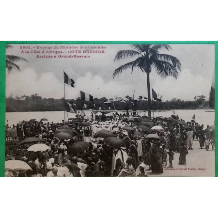 CARTE POSTALE 2601 COTE D'IVOIRE VOYAGE DU MINISTRE DES COLONIES COTE D'AFRIQUE ARRIVEE A GRAND BASSAM