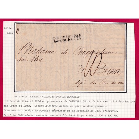 MARQUE COLONIE PAR LA ROCHELLE CHARENTE INFERIEURE TEXTE DE SAVANNAH ETATS UNIS 1804 POUR BROON COTES DU NORD LETTRE