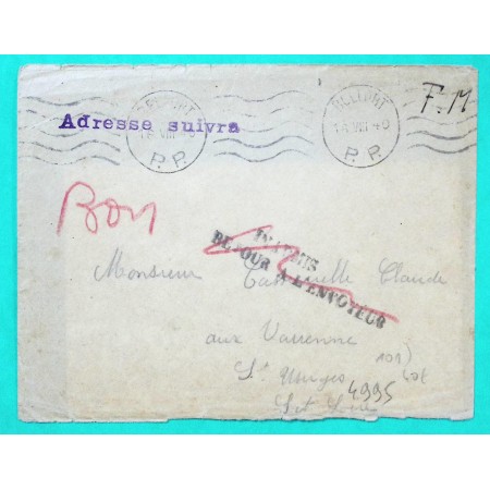 FRANCHISE MILITAIRE FM DEBACLE 1940 GRIFFE ADRESSE SUIVRA + INADMIS RETOUR ENVOYEUR BELFORT POUR ST USUGE SAONE ET LOIRE WW2