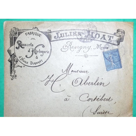 N°132 SEMEUSE LIGNE BELLE ENVELOPPE PUB RESSORTS D'HORLOGERIE JULIEN MOAT REVIGNY MEUSE POUR CORTEBERT SUISSE 1904