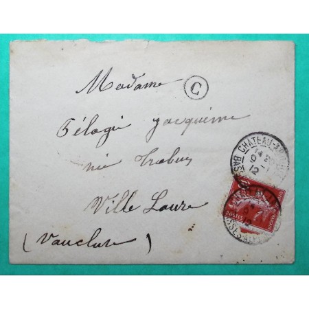 N°138 SEMEUSE LETTRE CHATEAU ARNOUX BASSES ALPES BOITE RURALE C L'ESCALE POUR VILLELAURE VAUCLUSE 1912