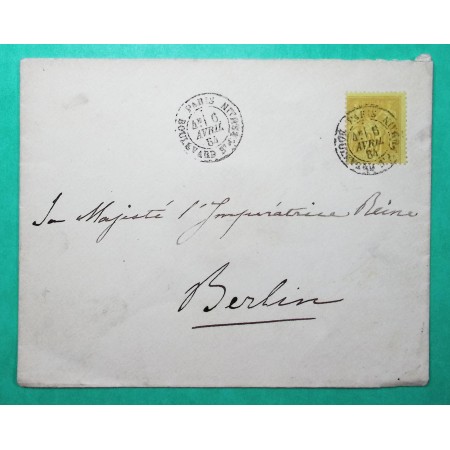 N°92 SAGE LETTRE PARIS POUR SA MAJESTE L'IMPERATRICE REINE DEUTSCHE KAISERIN AUGUSTA DE SAXE A BERLIN ALLEMAGNE 1884