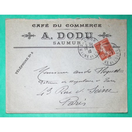 N°138 SEMEUSE ENVELOPPE CAFE DU COMMERCE DODU SAUMUR MAINE ET LOIRE AVEC TEXTE 1910